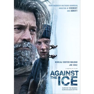 DVD หนังใหม่ เสียงไทยมาสเตอร์ Against The Ice มหันตภัยเยือกแข็ง