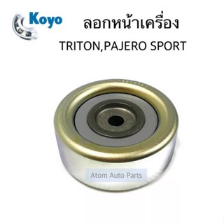 KOYO ลูกลอกสายพานหน้าเครื่อง TRITON ,PAJERO SPORT 2.5 ดีเซล รหัส.PU158026