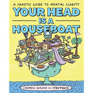 Your Head is a Houseboat: A Chaotic Guide to Mental Clarityจำหน่ายโดย  ผศ. สุชาติ สุภาพ