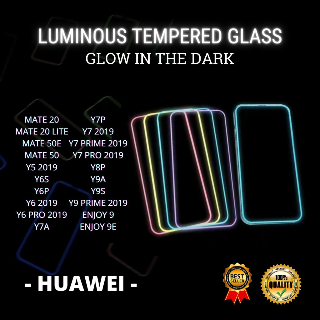 TEMPERED GLASS LUMINOUS GLOW IN DARK GOOD QUALITY <READY MANY TYPES OF HP>HUAWEI MATE 20-MATE 20 LIT