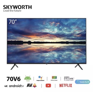 [พร้อมส่งไว] SKYWORTH 70V6 ทีวี 4K UHD Android TV 70 นิ้ว DTS Studio Sound/Google Play/Chromecast/Netflix รับประกัน 1 ปี