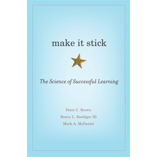 Make It Stick: วิทยาศาสตร์แห่งการเรียนรู้ที่ประสบความสําเร็จ