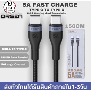 สายชาร์จเร็วORSEN รุ่น S6 PDสายชาร์จเร็ว5A ช่องเสียบแบบ TYPE-C TO TYPE-C รองรับ QC4.0 PD 100W (Max) BY Tight.shop