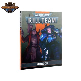 [GW พร้อมส่ง] Warhammer 40K: KILL TEAM CODEX: MOROCH (ENGLISH) หนังสือประกอบการเล่น