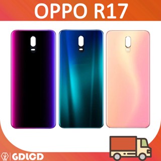 ฝาหลัง OPPO R17 R17 Pro Body กล่องแบตเตอรี่ฝาหลัง