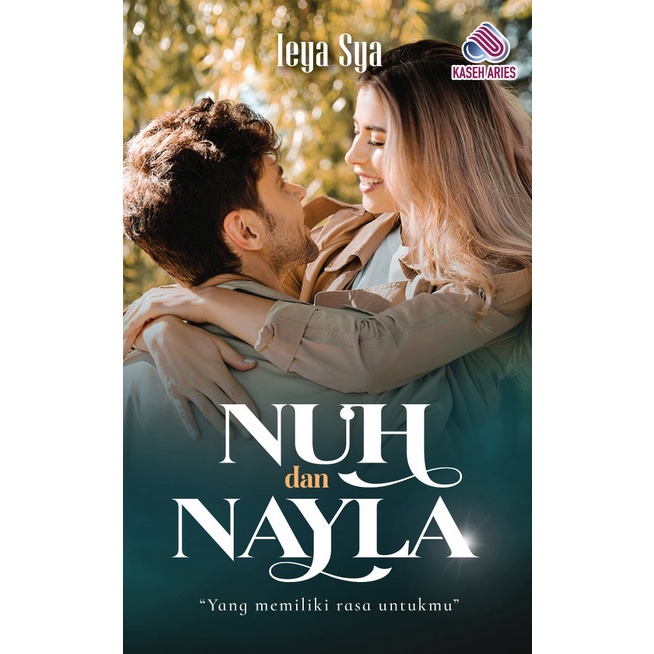 นวนิยาย KASEH ARIES NUH และ NAYLA โดย IEYA SYA