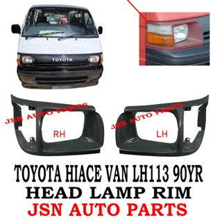 J110s02 ขอบไฟหน้า สําหรับรถตู้ TOYOTA HIACE LH113 90YR