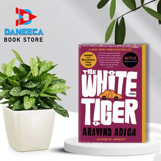 The White Tiger: นิยาย โดย Aravind Adiga