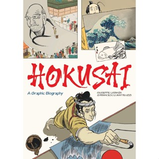 Hokusai : A Graphic Biography Hardback Graphic Lives English