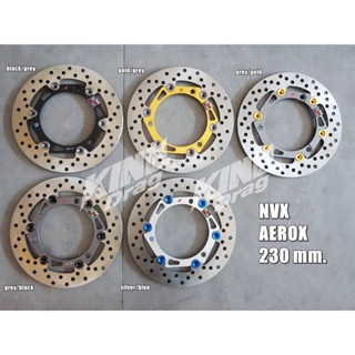 จานดิสก์ AEROX / NVX 230 mm.(6 หมุด) KINGDrag ของแท้!!