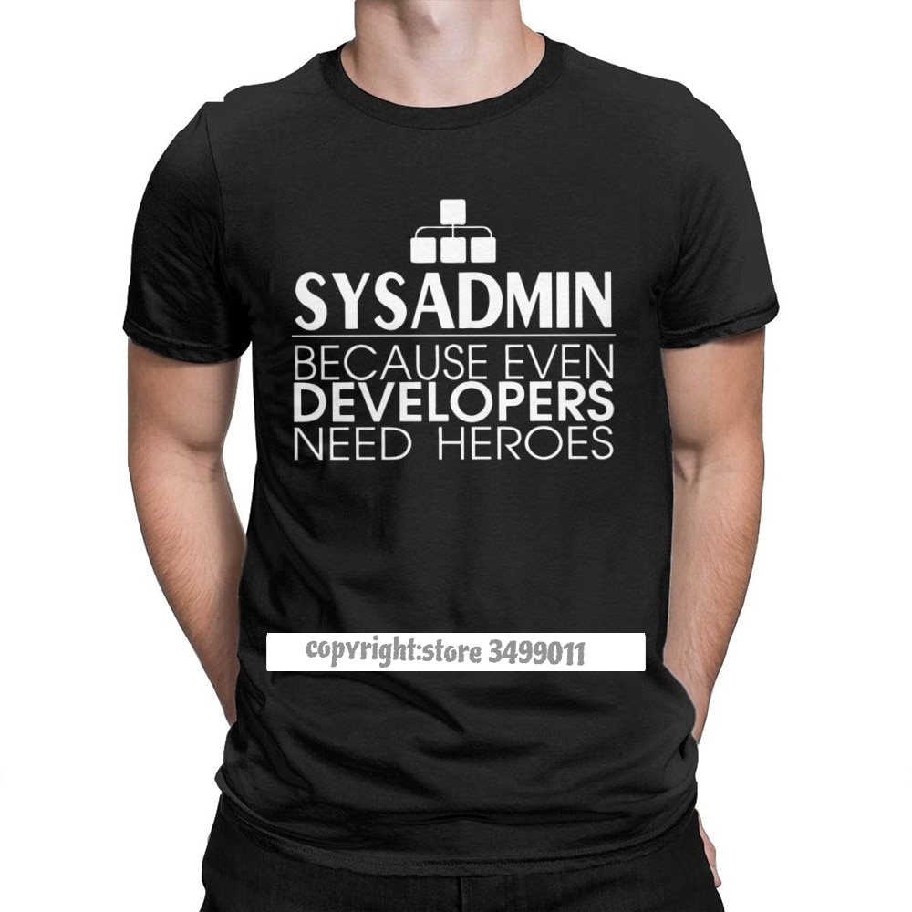ผู้ชายเสื้อยืด Sysadmin Developers Heroes Cotton Tees Linux Sysadmin Unix Debian Ubuntu Administrato