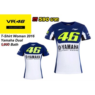 เสื้อยืด Vr46 ลิขสิทธิ์แท้ T-Shirt Woman 2016 Yamaha Dual