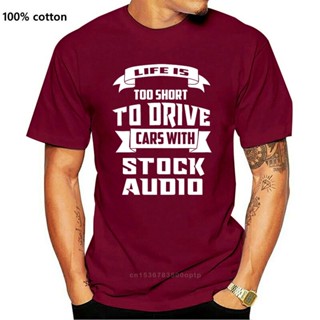 เสื้อยืดลําลองสําหรับผู้ชาย แขนสั้น พิมพ์ลาย Life is too short to car audio (s-5xl)