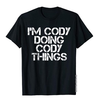 เสื้อยืดผ้าฝ้ายพิมพ์ลายขายดี เสื้อเชิ้ต ผ้าฝ้าย พิมพ์ลาย IM Cody Doing Cody Things เหมาะกับของขวัญคริสต์มาส สําหรับผู้ช