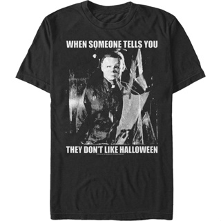 When Someone Tells You They Dont Like Halloween T-Shirt เสื้อแฟชั่นผญ เสื้อขาว Tee เสื้อเชิ้ตชาย