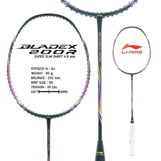 ไม้แบดมินตัน LI NING BADMINTON RACKET : BLADEX 200 R (AYPS213-1) ฟรีเอ็น+กริป+ซอง+ประกัน+ขึ้นเอ็น