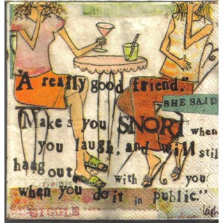 Pladao Napkin ภาพคำคม Good Friend make you SNORT กระดาษ แนพกิ้น สำหรับงานศิลปะ เดคูพาจ decoupage ขนาด M 25x25