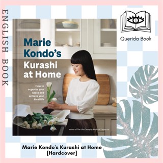 Marie Kondos Kurashi at Home : How to Organize Your Space and Achieve Your Ideal Life Life Changing Magic of Tidying Up