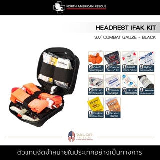 North American Rescue - HEADREST IFAK KIT With Comabt Gauze กระเป๋าปฐมพยาบาล ฉุกเฉิน ยุทธวิธี เดินป่า กระเป๋ายา