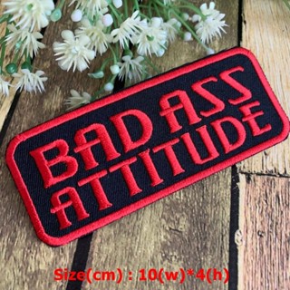 Badass Attitudes ตัวรีดติดเสื้อ อาร์มรีด อาร์มปัก ตกแต่งเสื้อผ้า หมวก กระเป๋า แจ๊คเก็ตยีนส์ Quote Embroidered Iron on...