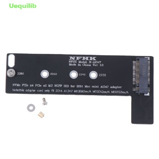 Uequilib อะแดปเตอร์การ์ดแปลง PCI-Ex4 M.2 NGFF NVME AHCI SSD สําหรับ 2014macbook mini A1347