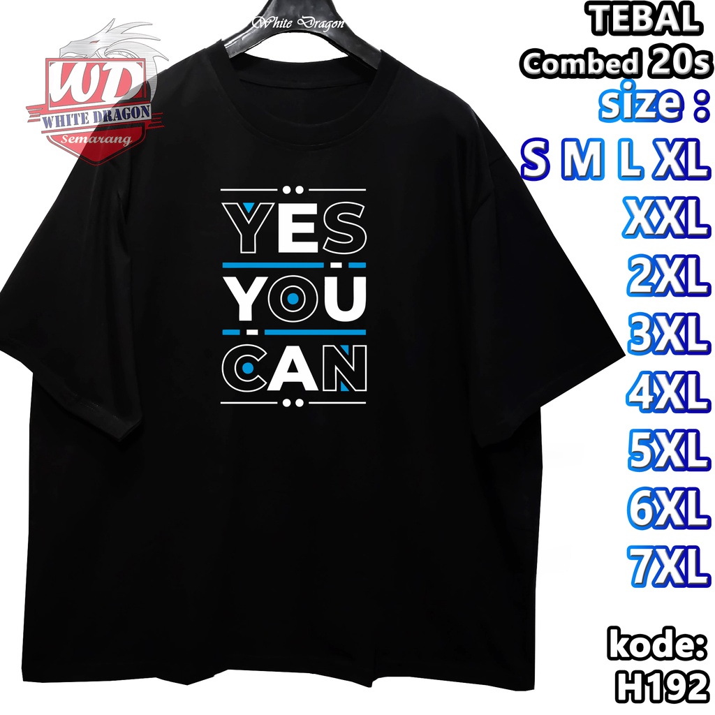 YES YOU CAN เสื้อยืด XL XXL 2XL 3XL 4XL 5XL 6XL 7XL 8XL JUMBO BIG SIZE H192