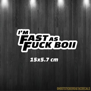 สติกเกอร์Im Fast af boii สติกเกอร์ซิ่ง แต่งรถยนต์ มอเตอร์ไซค์ งานพิมพ์