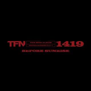 TFN (T1419) - Mini album [BEFORE SUNRISE Part. 4]