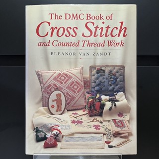 The DMC Book of Cross Stich and Counted Thread Work - Eleanor Van Zandt