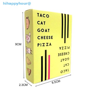 Hihappyhour ใหม่ เกมการ์ด Taco Cat Goat Cheese Pizza ของเล่น สําหรับครอบครัว ปาร์ตี้ ของขวัญ