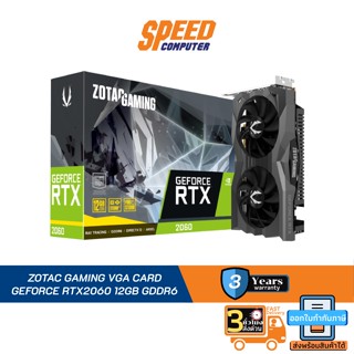 ZOTAC GAMING VGA CARD GEFORCE RTX2060 12GB GDDR6 By Speed Computer