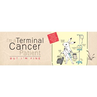 Im a Terminal Cancer Patient, but Im Fine.  ภาษาอังกฤษ