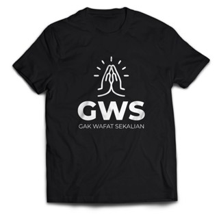 เสื้อยืดท็อป ลาย Gws Not WAFAT Only สําหรับผู้ใหญ่ ผู้ชาย และผู้หญิง