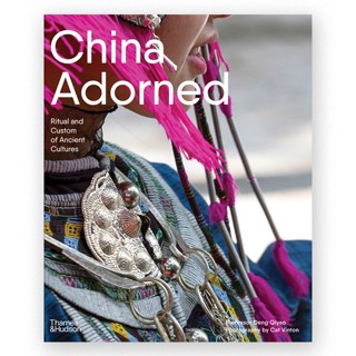 China Adorned  Ritual and Custom of Ancient Cultures