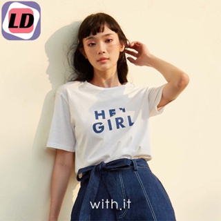 LD with.it.store - TP4058 เสื้อยืด HEY GIRL ฟรีไซส์