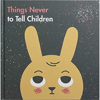 Fathom_ (ENG / ปกแข็ง) Things Never to Tell Children / Ben Javens / The School of Life