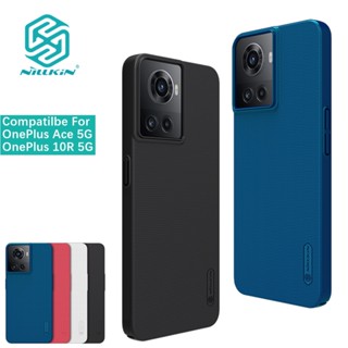 Nillkin Compatilbe เคสโทรศัพท์มือถือ PC พลาสติกแข็ง ผิวด้าน กันกระแทก สําหรับ OnePlus Ace Pro 5G OnePlus 10T 10R 5G Ace 5G Ace