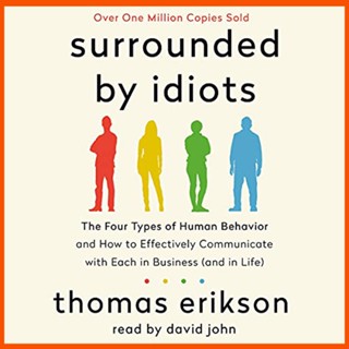 หนังสือปกอ่อน ปกอ่อนธุรกิจ โดย Idiots The Four Types of Human Behavior and How To Effectively Communicate with Each In Business