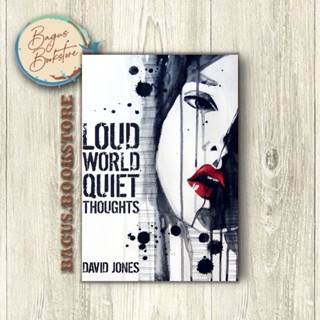 Loud World, Quiet Thoughts - David Jones (ภาษาอังกฤษ) - Good.Bookstore