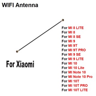 Wi-fi อะไหล่เสาอากาศสัญญาณ Wifi ริบบิ้น สายเคเบิ้ลอ่อน สําหรับ Xiaomi MI 8 9 9T SE Note 10 10T LITE PRO