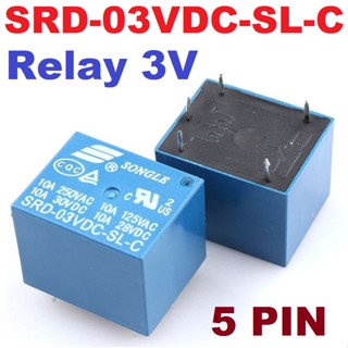 SRD-03VDC-SL-C รีเลย์ Relay 3Vdc 10A 5 Pin RELAY Coil Power Relay form C