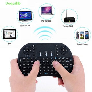 Uequilib คีย์บอร์ดไร้สาย 2.4G แอร์เมาส์ ทัชแพด สําหรับ Android Smart TV Box PC
 ใหม่