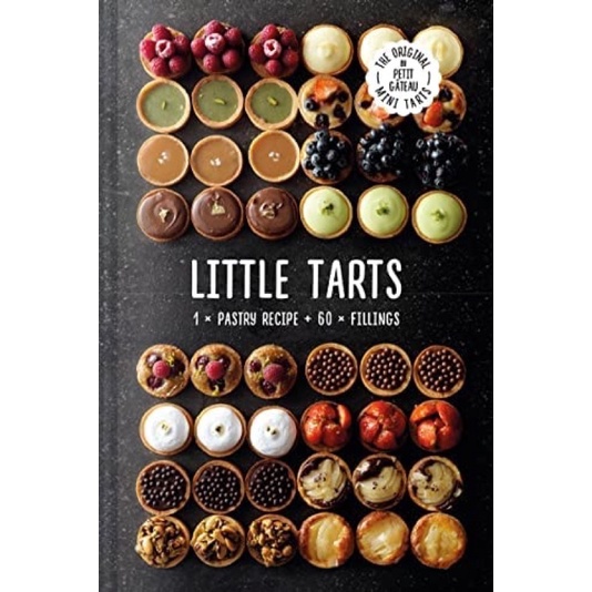 [หนังสือ] Little Tarts: 1 x pastry recipe + 60 x fillings - ice cream cook cooking cookbook bake baking english book