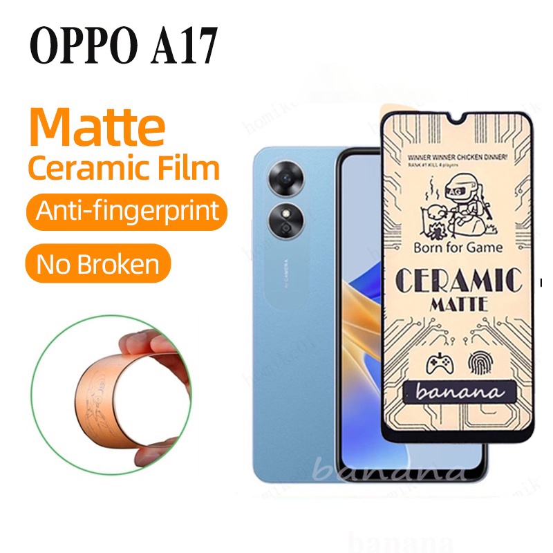 Oppo A17 เซรามิค Matte กระจกนิรภัยสําหรับ OPPOA55 A54 A53 A94 A93 A74 A16 A15 A15s ป้องกันลายนิ้วมือ