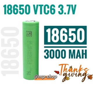 ถ่านชาร์จ 18650 VTC6 18650 3.7V 3000 mAh ไฟเต็ม ราคาสุดคุ้ม Lithium Ion 18650 ของใหม่ 1 ก้อน