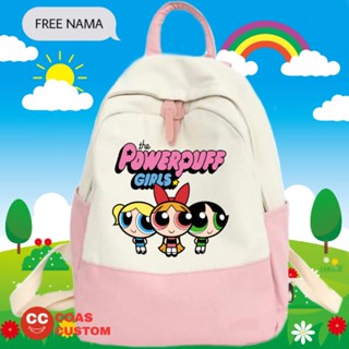 กระเป๋าเป้สะพายหลัง POWERPUFF GIRLS สําหรับเด็กผู้หญิง