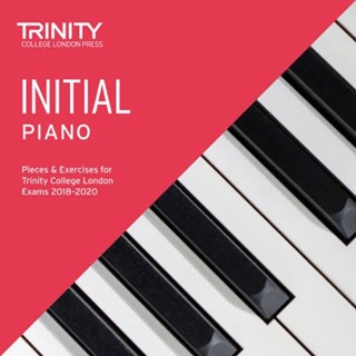 Trinity College London Piano Exam Pieces &amp; Exercises 2018-2020. Initial Grade (with CD)