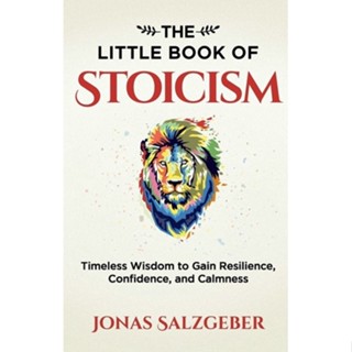 หนังสือภาษาอังกฤษ The Little Book of Stoicism: Timeless Wisdom to Gain Resilience, Confidence, and Calmness