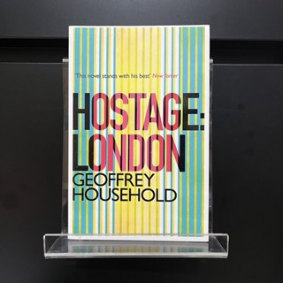 Hostage London - Geoffrey Household