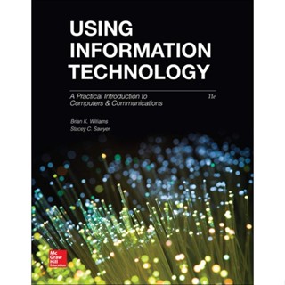 (N111) 9781259255663 USING INFORMATION TECHNOLOGY: COMPLETE EDITION (IE) ผู้แต่ง : BRIAN K. WILLIAMS